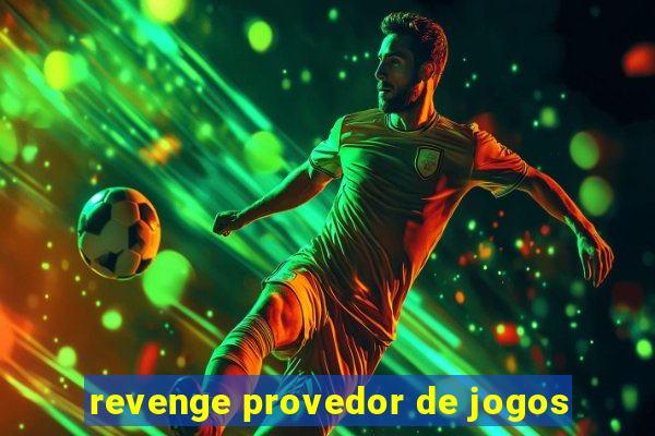 revenge provedor de jogos